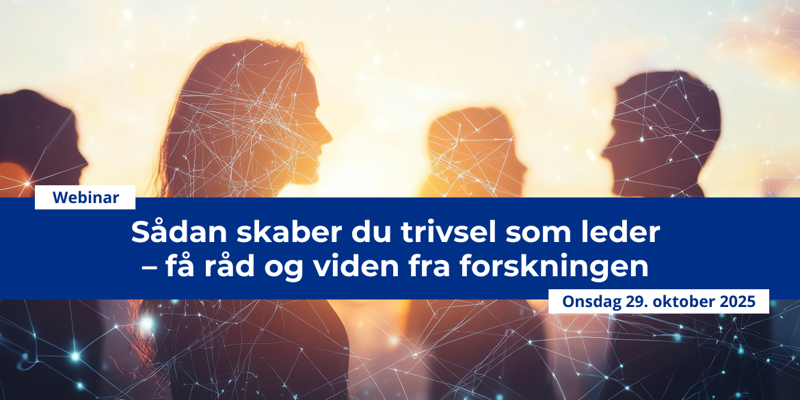 Webinar med temaet sådan skaber du trivsel som leder