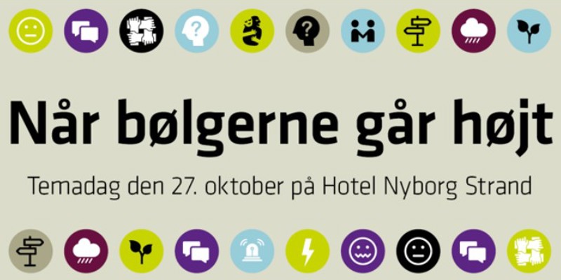 Når bølgerne går højt. Temadag den 27. oktober på Hotel Nyborg Strand